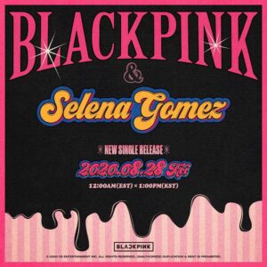 Selena Gomez and Blackpink 